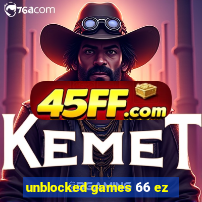 unblocked games 66 ez
